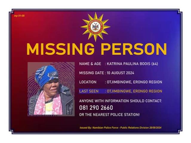 SWAKOPMUND, 29 January 2025 - The missing person’s report of 64-year old Katrina Paulina Booi, whose remains were recently discovered on the outskirts of Otjimbingue. (Photo contributed) NAMPA